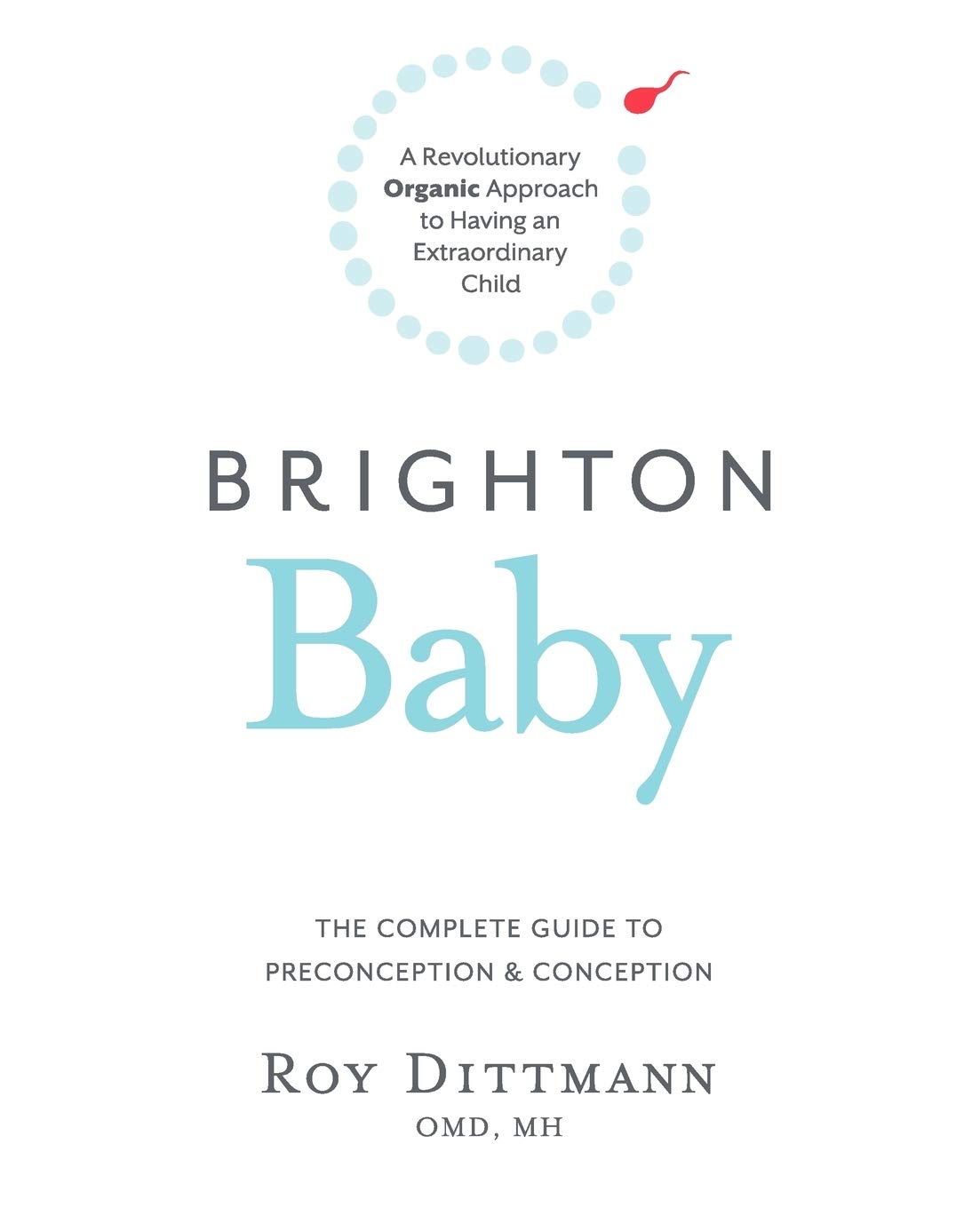 Brighton Baby a Revolutionary Organic Approach to Having an Extraordinary Child: The Complete Guide to Preconception and Concept,Used