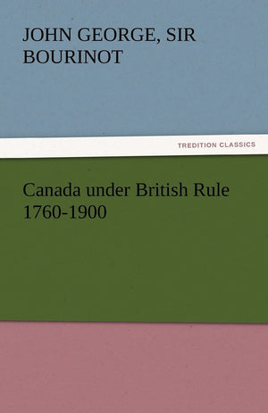 Canada Under British Rule 17601900,Used