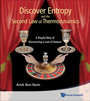 Discover Entropy and the Second Law of Thermodynamics: A Playful Way of Discovering a Law of Nature,Used