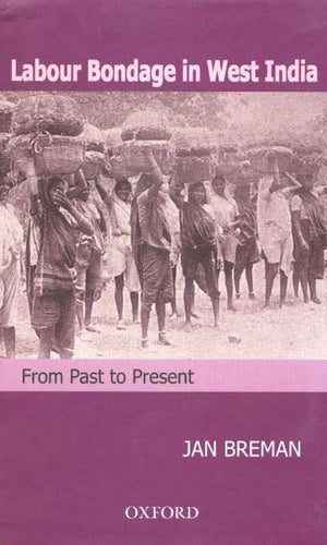 Labour Bondage in West India: From Past to Present,Used