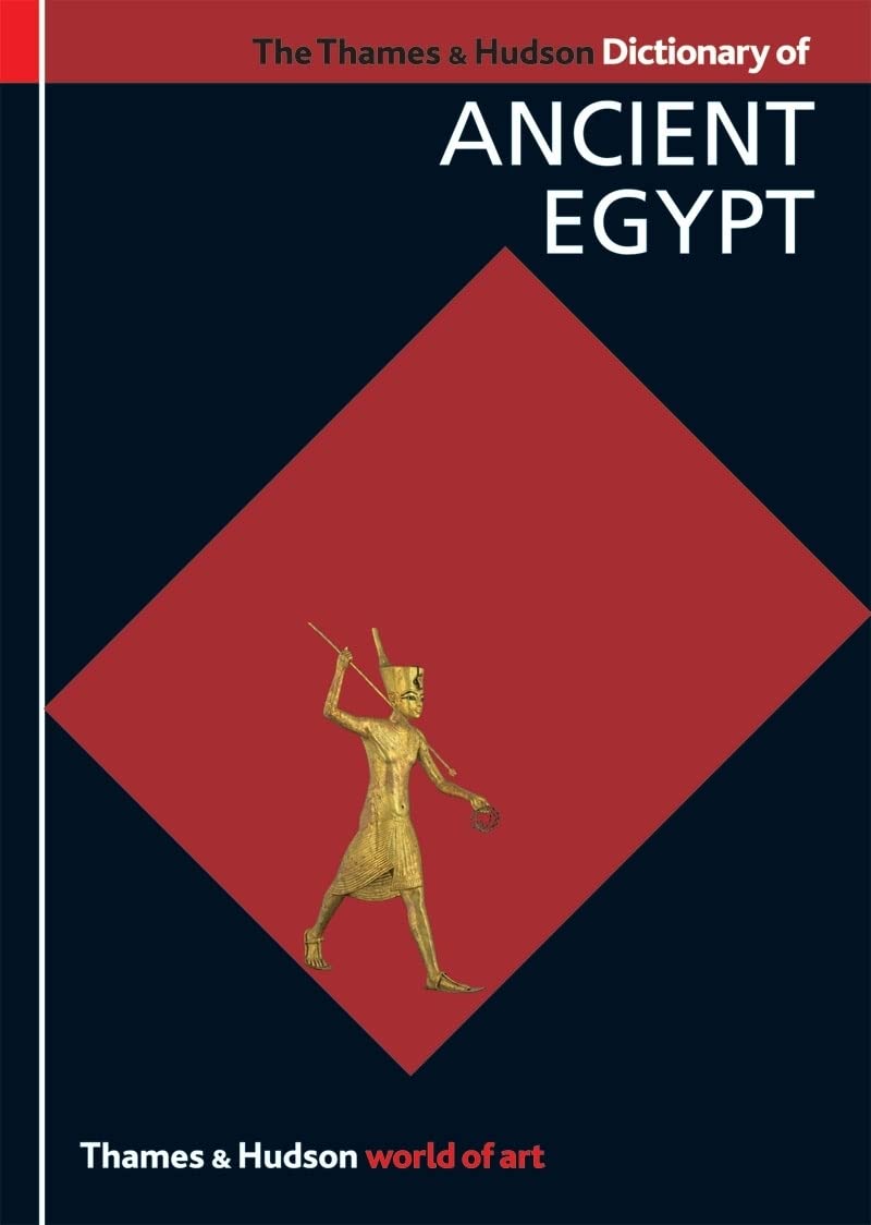 The Thames & Hudson Dictionary of Ancient Egypt (World of Art),Used