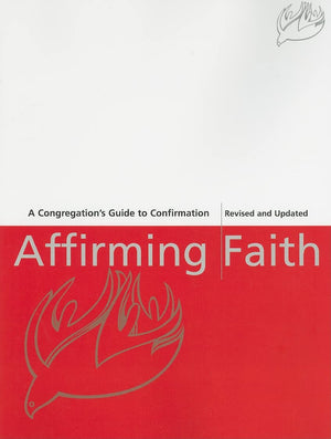 Affirming Faith: A Congregation's Guide to Confirmation,Used