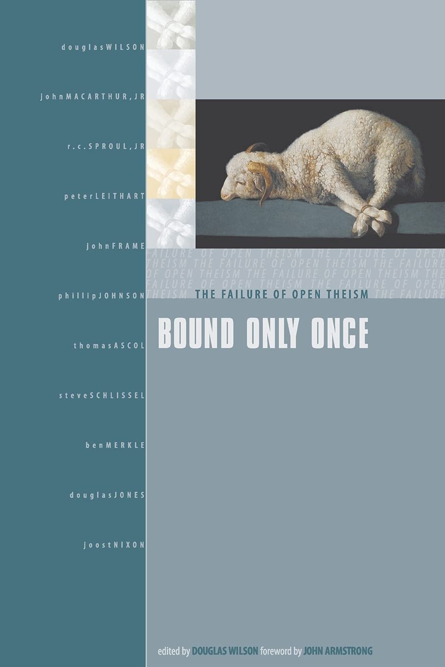 Bound Only Once: The Failure of Open Theism,Used