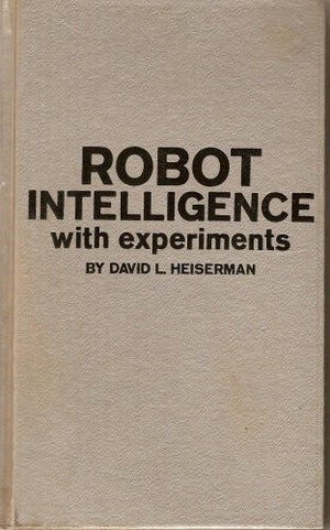 Robot Intelligence: with experiments,Used