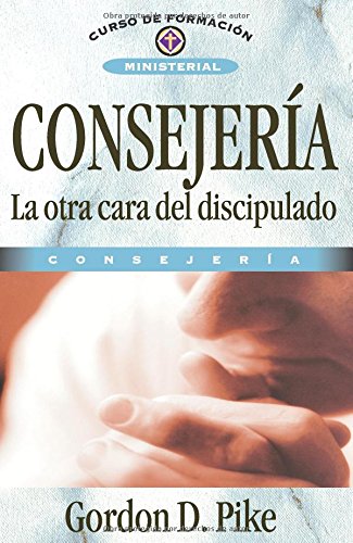Consejera, La Otra Cara Del Discipulado (Spanish Edition),Used