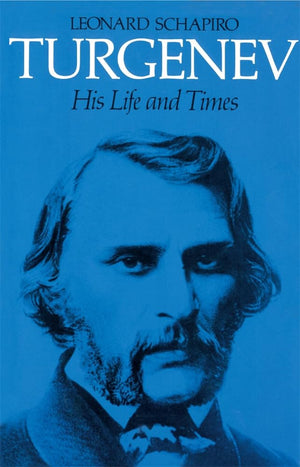 Turgenev: His Life and Times,New
