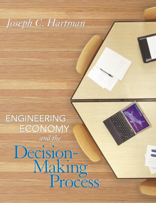 Engineering Economy And The Decisionmaking Process
