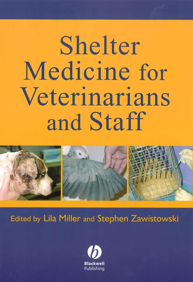 Shelter Medicine For Veterinarians And Staff