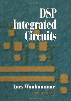 DSP Integrated Circuits (Academic Press Series in Engineering),Used