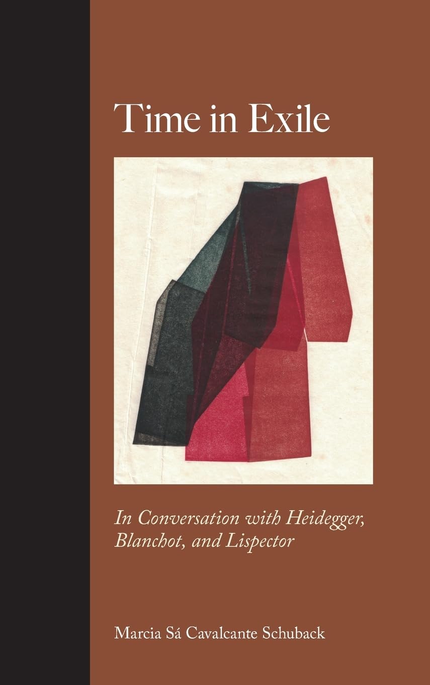 Time in Exile: In Conversation With Heidegger, Blanchot, and Lispector (Suny Series, Intersections: Philosophy and Critical Theo,Used