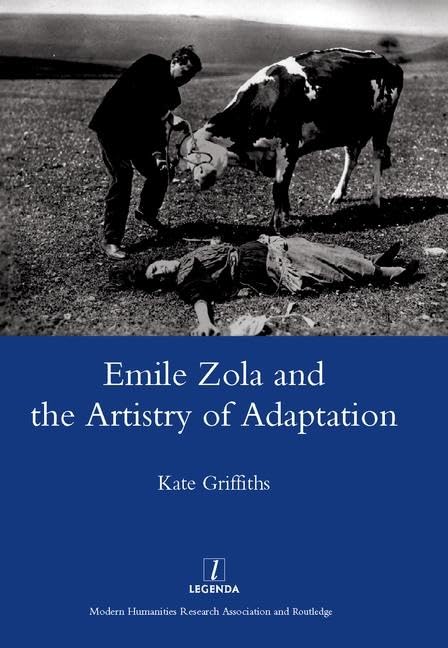 Emile Zola and the Artistry of Adaptation (Legenda),New