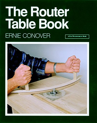 The Router Table Book (A Fine Woodworking Book),New