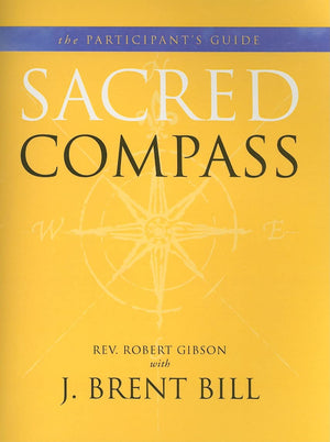 Sacred Compass Participant's Guide,New