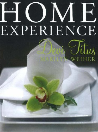The Home Experience: Making Your Home A Sanctuary Of Love And A Haven Of Peace