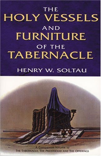 The Holy Vessels and Furniture of the Tabernacle,Used