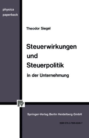 Steuerwirkungen und Steuerpolitik in der Unternehmung (PhysicaPaperback) (German Edition),Used