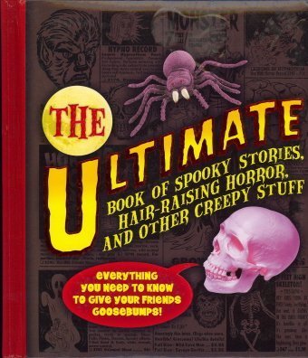 The Ultimate Book Of Spooky Stories, Hairrasing Stories And Other Creepy Stuff,Used