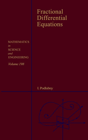 Fractional Differential Equations: An Introduction to Fractional Derivatives, Fractional Differential Equations, to Methods of T,Used