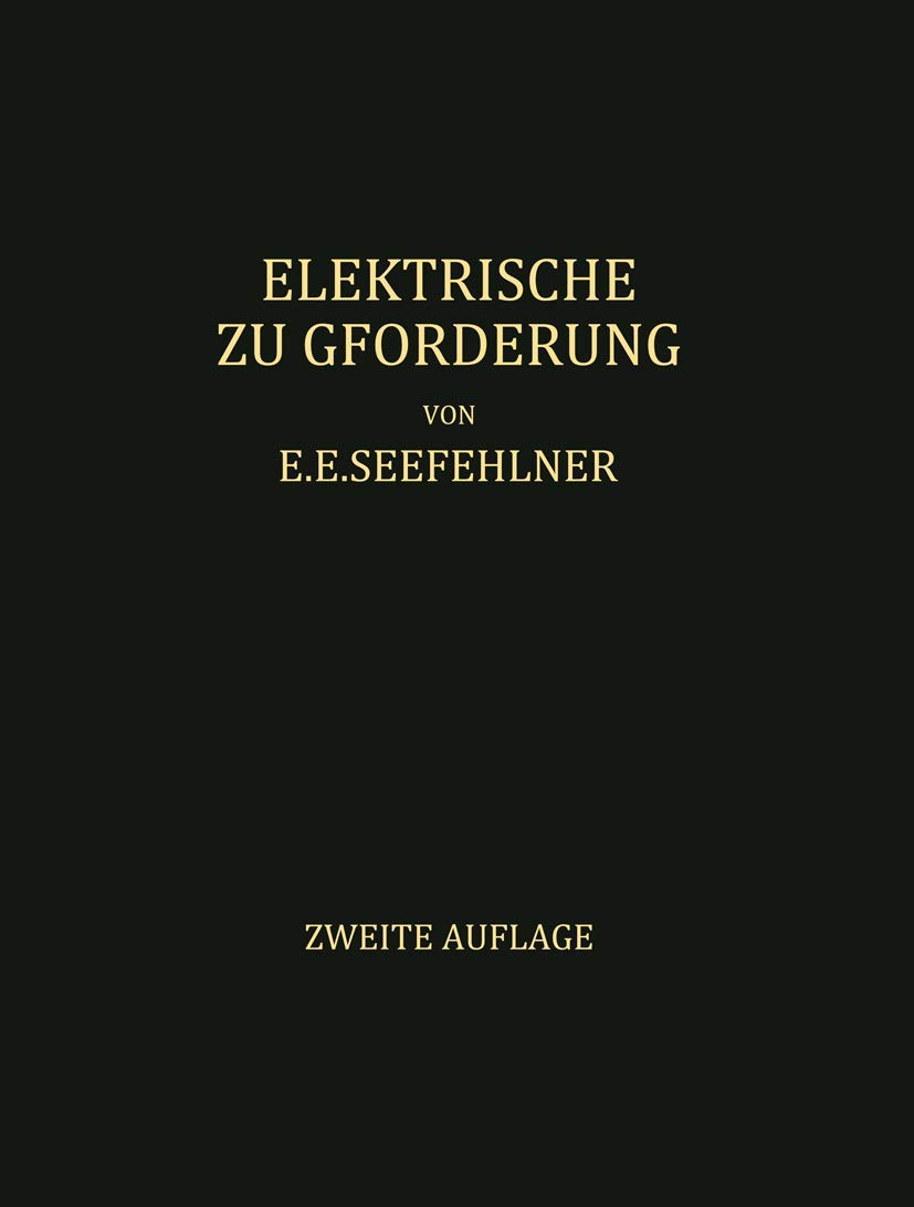 Elektrische Zugfrderung: Handbuch fr Theorie und Anwendung der Elektrischen Zugkraft auf Eisenbahnen (German Edition),Used