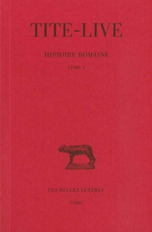 Histoire romaine: Tome V : Livre V. (Collection Des Universites De France Serie Latine, 145) (French Edition),Used