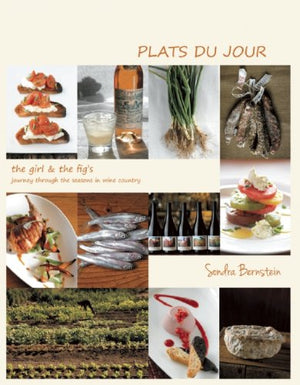 Plats Du Jour: The Girl & The Figs Journey Through The Seasons In Wine Country-new,New