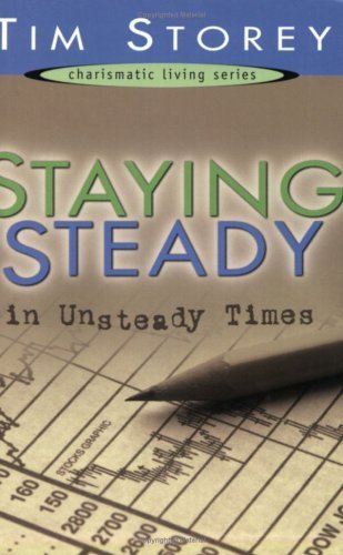 Staying Steady in Unsteady Times (Charismatic Living Series),Used