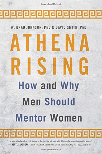 Athena Rising: How And Why Men Should Mentor Women,Used