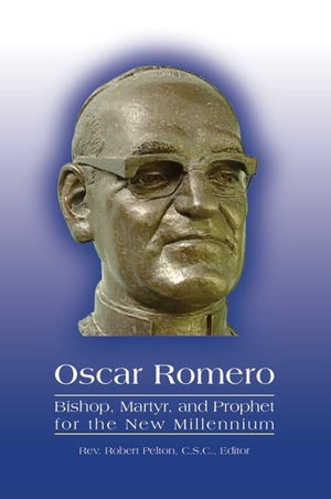 Archbishop Romero: Martyr and Prophet for the New Millennium,Used