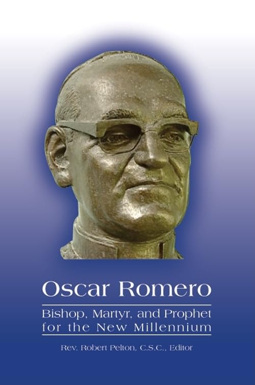 Archbishop Romero: Martyr and Prophet for the New Millennium,Used