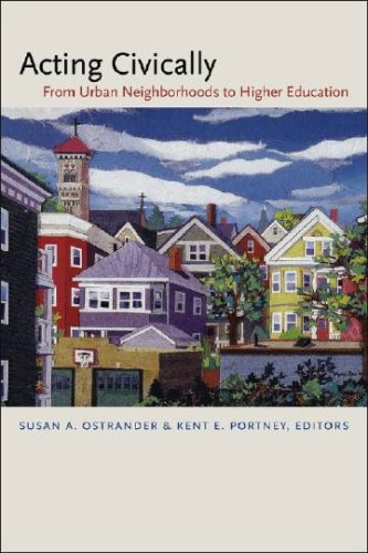 Acting Civically: From Urban Neighborhoods to Higher Education (Civil Society: Historical and Contemporary Perspectives),Used