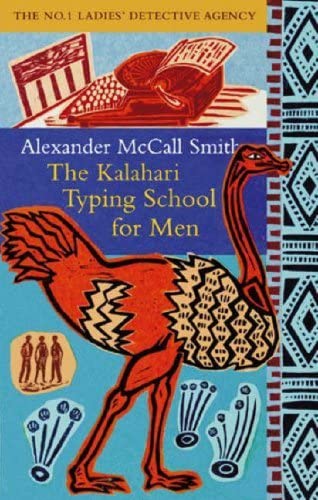 The Kalahari Typing School for Men (No. 1 Ladies Detective Agency 4),Used