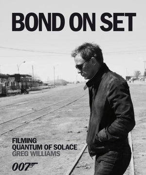 Bond On Set: Filming Quantum Of Solace,Used
