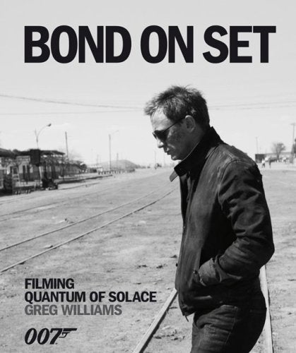 Bond On Set: Filming Quantum Of Solace,Used