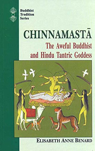 Chinnamasta: The Aweful Buddhist & Hindu Tantri Goddess (Buddhist Traditions),New