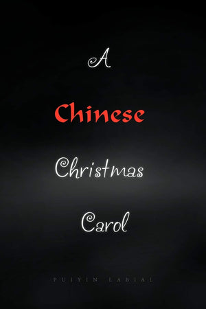 A Chinese Christmas Carol,New