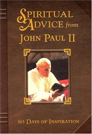 Spiritual Advice of John Paul II: 365 Days of Inspiration,Used