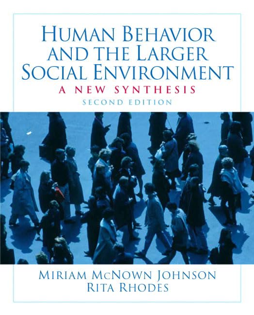 Human Behavior and the Larger Social Environment: A New Synthesis,Used