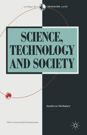Science, Technology and Society: New Directions (Sociology for a Changing World, 8),Used