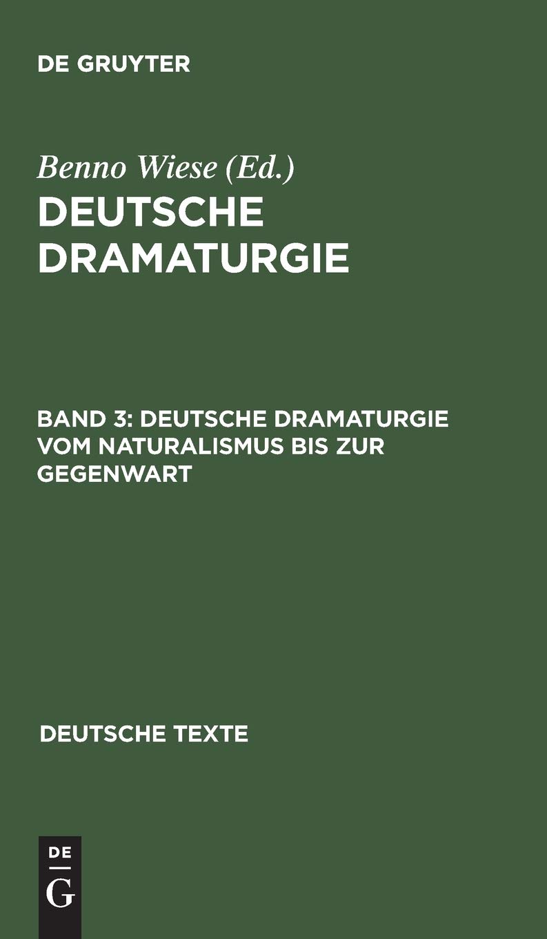 Deutsche Dramaturgie Vom Naturalismus Bis Zur Gegenwart (Deutsche Texte, 15) (German Edition),Used