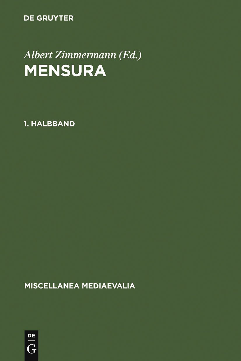 Mensura. 1. Halbbd (Miscellanea Mediaevalia, 16/1) (German Edition),Used