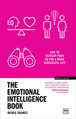 The Emotional Intelligence Book: How to Develop Your EQ for a More Successful Life (Concise Advice),New