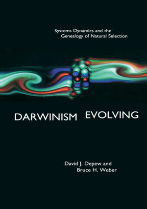 Darwinism Evolving: Systems Dynamics and the Genealogy of Natural Selection,New