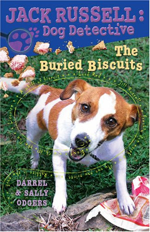The Buried Biscuits (Jack Russell: Dog Detective),New