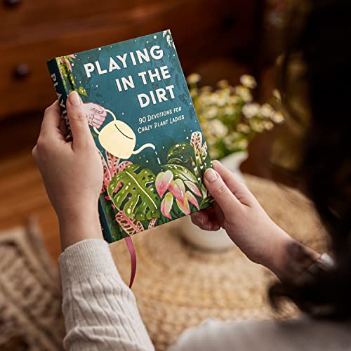 Playing in the Dirt: 90 Devotions for Crazy Plant Ladies,Used