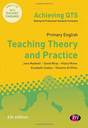 Primary English: Teaching Theory and Practice (Achieving QTS Series),Used