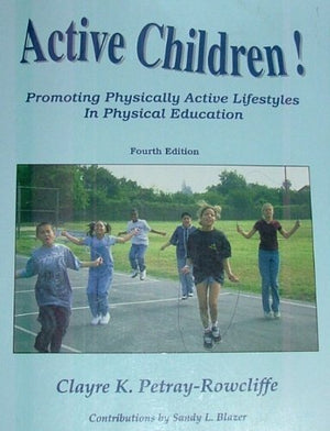 Active children!: Promoting physically active lifestyles in physical education,Used