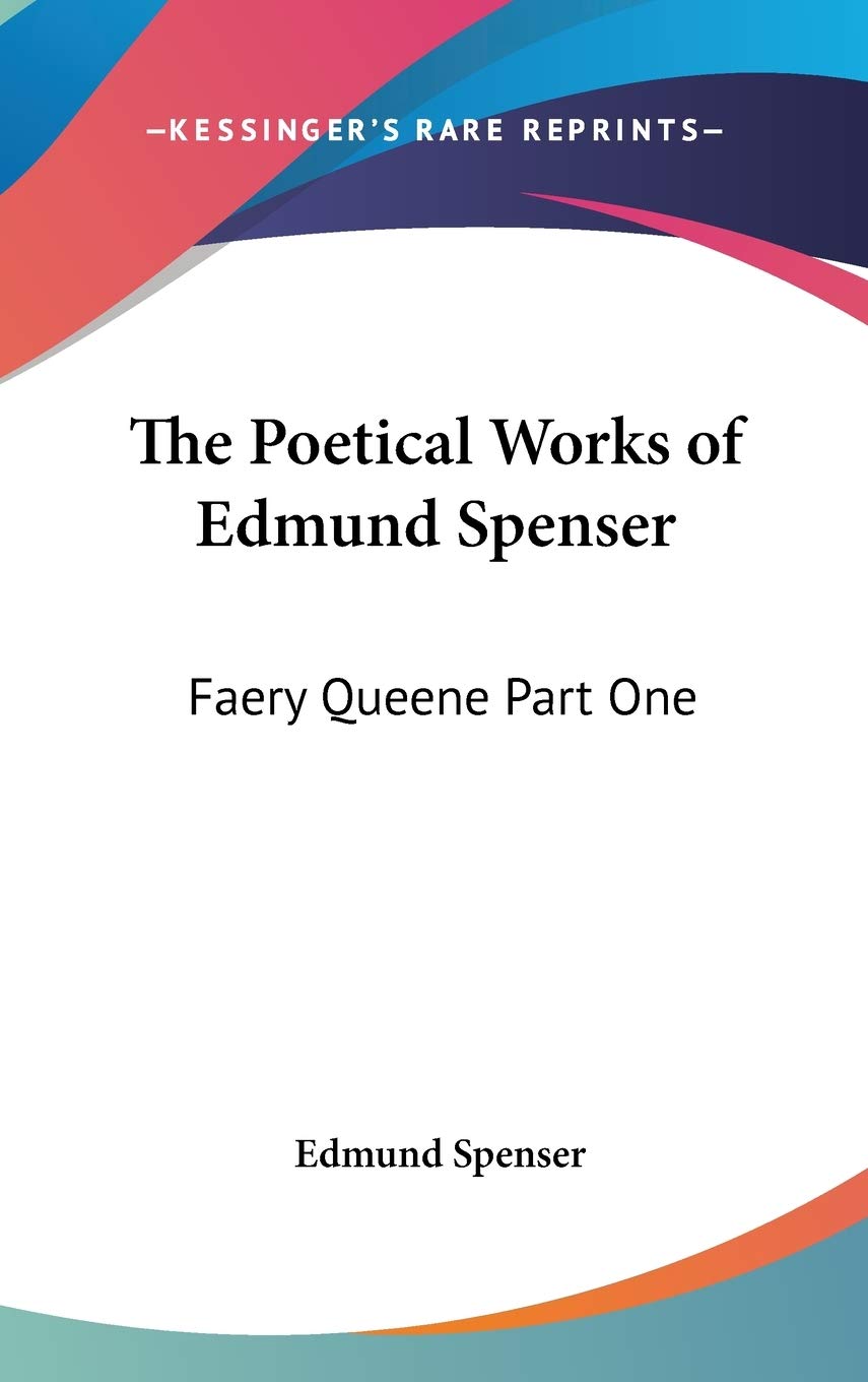 The Poetical Works of Edmund Spenser: Faery Queene Part One,Used