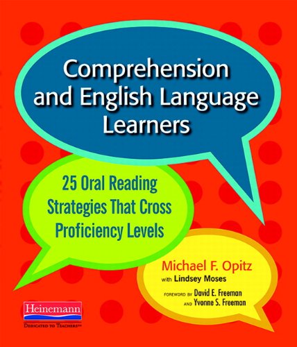 Comprehension And English Language Learners: 25 Oral Reading Strategies That Cross Proficiency Levels,New