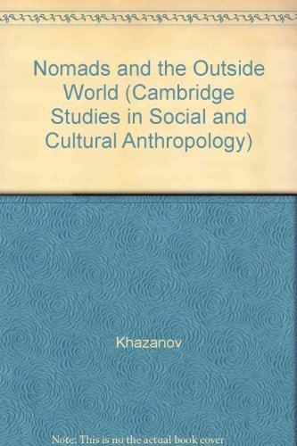 Nomads and the Outside World (Cambridge Studies in Social and Cultural Anthropology, Series Number 44),Used