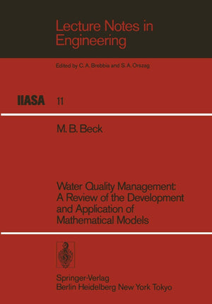Water Quality Management: A Review Of The Development And Application Of Mathematical Models (Lecture Notes In Engineering, 11),Used